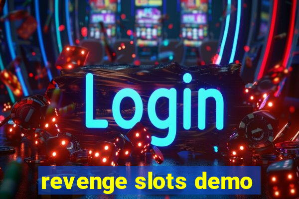 revenge slots demo